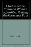Clothes of the common woman, 1580-1660