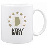 New  I Am Famous In Gary  Indiana Mug Usa City