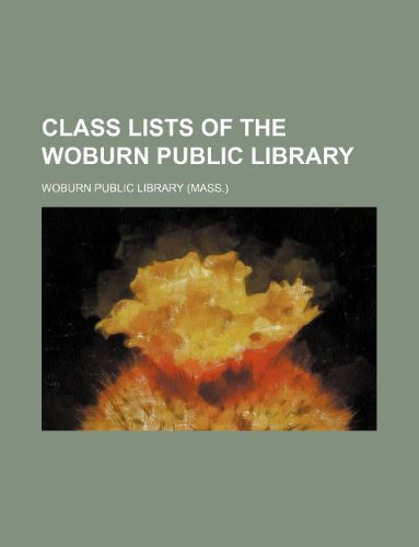 Class lists of the Woburn public library