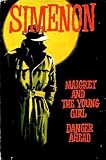 Maigret and the Young Girl and Danger Ahead
