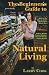Beginner's Guide to Natural Living - Learn to Eat, Live and Feel Healthy! - Larry Cook