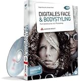 Digitales Face & Bodystyling - Portr&auml;tretusche mit Photoshop - Birgit Nitzsche, Karsten B. Rose