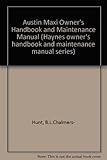Austin Maxi, covers models 1969 onwards : owners handbook maintenance manual