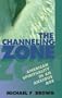The Channeling Zone: American Spirituality in an Anxious Age