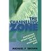 The Channeling Zone: American Spirituality in an Anxious Age