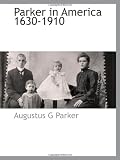 Parker in America 1630-1910