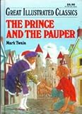 The Prince and the Pauper (Great Illustrated Classics)