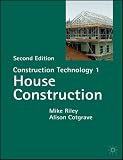 Construction Technology 1: House Construction (Building and Surveying Series)