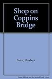 The shop on Coppins Bridge