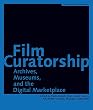 Film: Museums, Curatorship and the Moving Image (Austrian Film Museum Books)