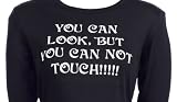 Spoilt Rotten - You Can Look But You Can't Touch - Long Sleeve Maternity T-Shirt BLACK, Small, S