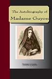 Autobiography Of Madame Guyon