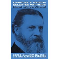 Charles S. Peirce, Selected Writings
