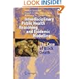 Interdisciplinary Public Health Reasoning and Epidemic Modelling: The Case of Black Death by George Christakos, Ricardo A. Olea, Marc L. Serre, and Hwa-Lung Yu