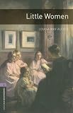 The Oxford Bookworms Library: Little Women Level 4 (Oxford Bookworms, Level 4)