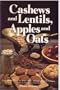 Cashews and Lentils, Apples and Oats