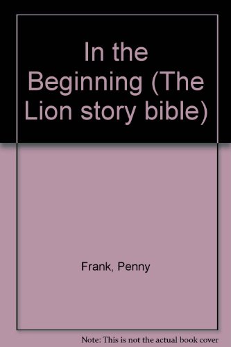In the Beginning (Lion Story Bible)