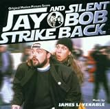 Jay & Silent Bob Strike Back: Original Motion Picture Score