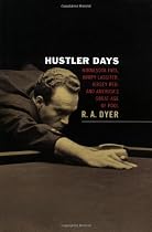 Hustler Days: Minnesota Fats, Wimpy Lassiter, Jersey Red, and America's Great Age of Pool