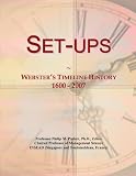 Set-ups: Websters Timeline History, 1600 - 2007