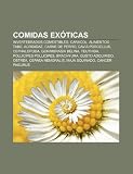 Comidas exóticas: Invertebrados comestibles, Caracol, Alimentos tabú, Acrididae, Carne de perro, Cavia porcellus, Cephalopoda (Spanish Edition)