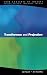 Transference And Projection: Mirrors to the Self (Core Concepts in Therapy)