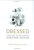 Dressed: A Century of Hollywood Costume Design