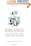 Dressed: A Century of Hollywood Costume Design