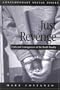 Just Revenge: Costs and Consequences of the Death Penalty