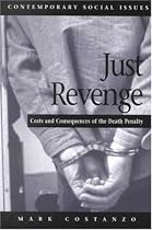 Just Revenge: Costs and Consequences of the Death Penalty
