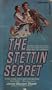 The Stettin Secret