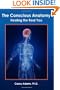 The Conscious Anatomy: Healing the Real You