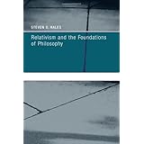 relativism and the foundations of philosophy bradford books