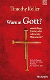 Warum Gott? Vern�nftiger Glaube oder Irrlicht der Menschheit?