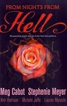 Prom Nights From Hell: Five Paranormal Stories: Paranormal prom stories from five hot authors