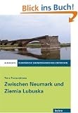 Terra Transoderana: Zwischen Neumark und Ziemia Lubuska