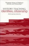 Cover of History Teaching, Identities, Citizenship by  1858563666