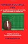 Fantasy Football Tips: 201 Ways to Win Through Player Rankings, Cheat Sheets and Better Drafting