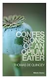 Confessions of an opium eater
