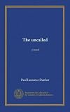The uncalled: a novel