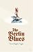 The Berlin Blues