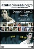 Azul Oscuro Casi Negro(2005) Director: Daniel Sanchez Arevalo.
