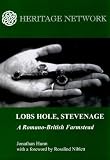 Lobs Hole, Stevenage : a Romano-British farmstead