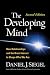 The Developing Mind, Second Edition: How Relationships and the Brain Interact to Shape Who We Are