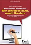 Wer reden kann, macht Eindruck - wer schreiben kann, macht Karriere: Das Schreibfitnessprogramm f�r mehr Erfolg im Job. Linde-Ratgeber