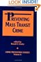 Preventing Mass Transit Crime (Crime Prevention Studies, 6)
