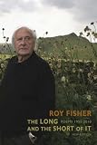 The Long and the Short of It: Poems 1955-2010