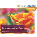 Temperament im Beet: Mut zur Farbe!