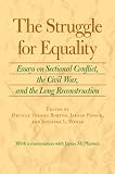 The struggle for equality : essays on sectional conflict, the Civil War, and the long reconstruction