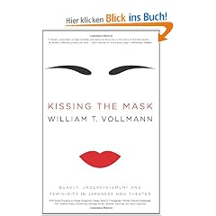 Kissing the Mask: Beauty, Understatement and Femininity in Japanese Noh Theater